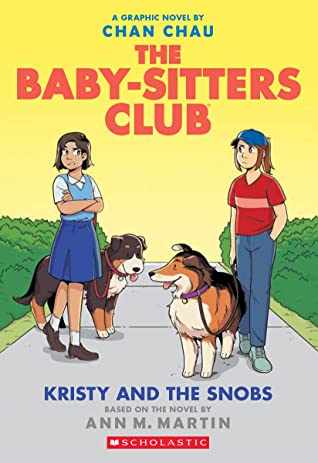 The Baby-sitters Club: Kristy and the snobs : graphic novel. [Vol. 10], Kristy and the snobs /