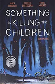 Something is killing the children : Vol. 1. Volume one /