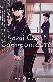 Komi can't communicate. : Volume 1. Volume 1 /