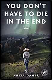 You don't have to die in the end : a novel