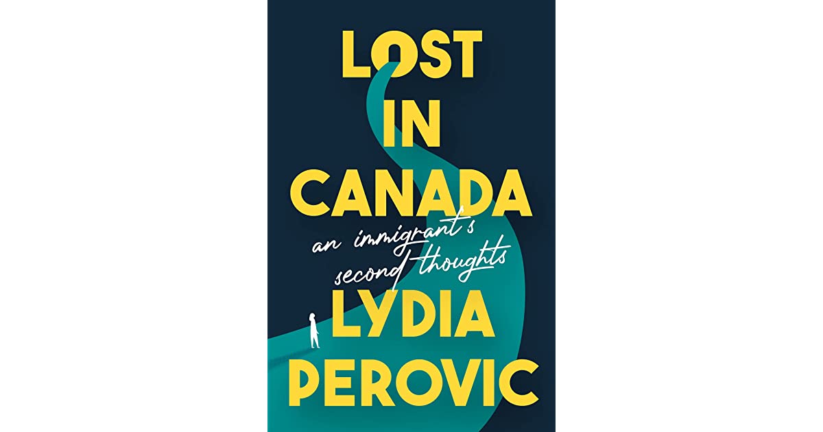 Lost in Canada : an immigrant's second thoughts