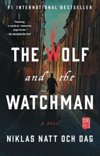 The wolf and the watchman : a novel