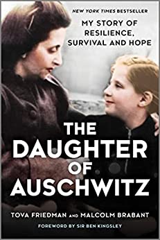 The daughter of Auschwitz : my story of resilience, survival and hope