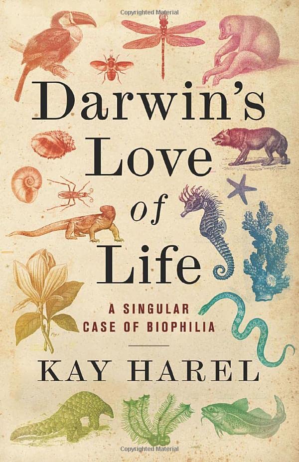 Darwin's love of life : a singular case of biophilia