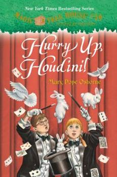 Magic tree house: Hurry up, Houdini!