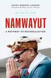 Namwayut, we are all one : a pathway to reconciliation