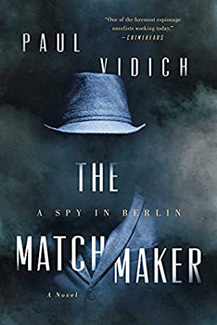 The matchmaker : a spy in Berlin