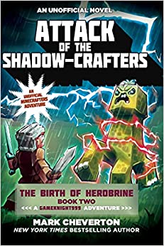 Attack of the shadow-crafters : an unofficial minecrafter's adventure