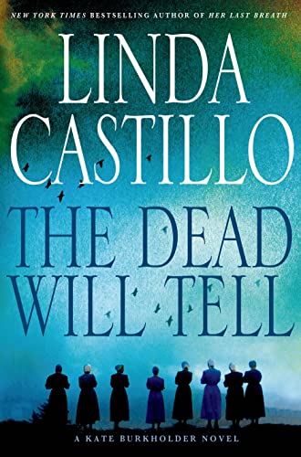 The dead will tell : a Kate Burkholder novel