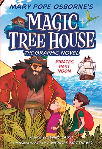 Mary Pope Osborne's Magic treehouse : Pirates past noon