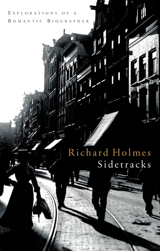 Sidetracks : explorations of a romantic biographer