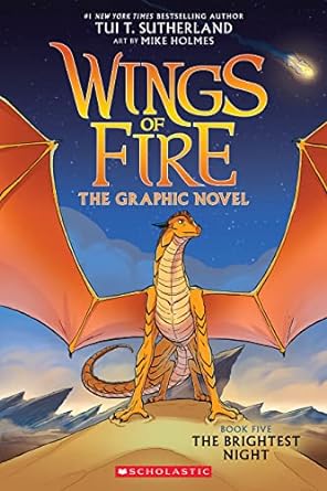 The brightest night : Wings of fire: The graphic novel. Book five, The brightest night :