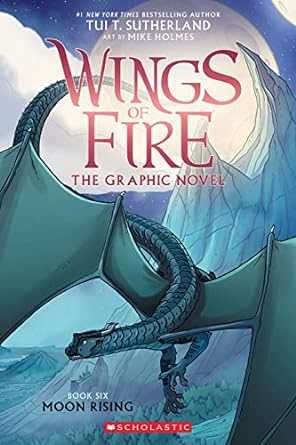 Moon rising : Wings of fire the graphic novel. Book six, , Moon rising :