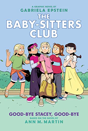 The Baby-sitters Club : Good-bye stacey, good-bye. [Vol. 11], Good-bye, Stacey, good-bye /