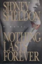 Nothing lasts forever : the new novel