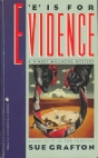 "E" is for evidence : a Kinsey Millhone mystery