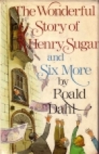 The wonderful story of Henry Sugar, and six more