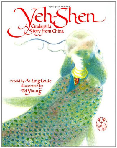 Yeh-Shen : a Cinderella story from China