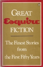 Great Esquire fiction : the finest stories from the first fifty years